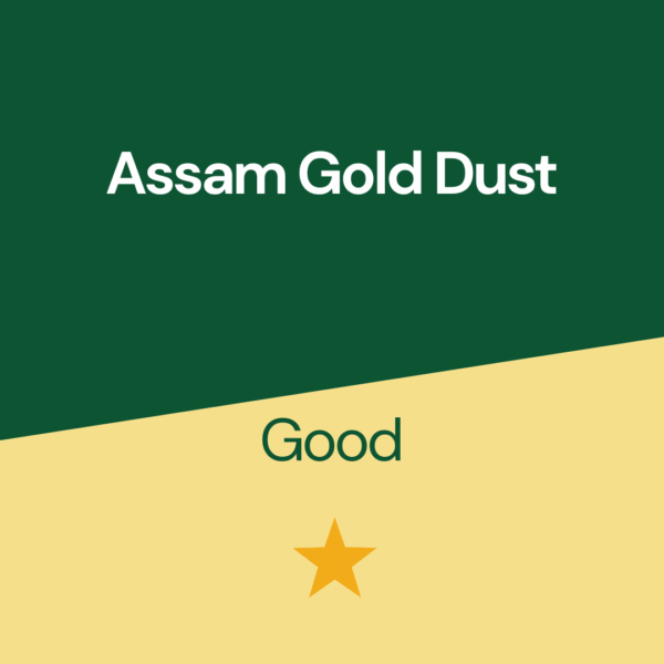 Assam Gold Dust (5 kgs)